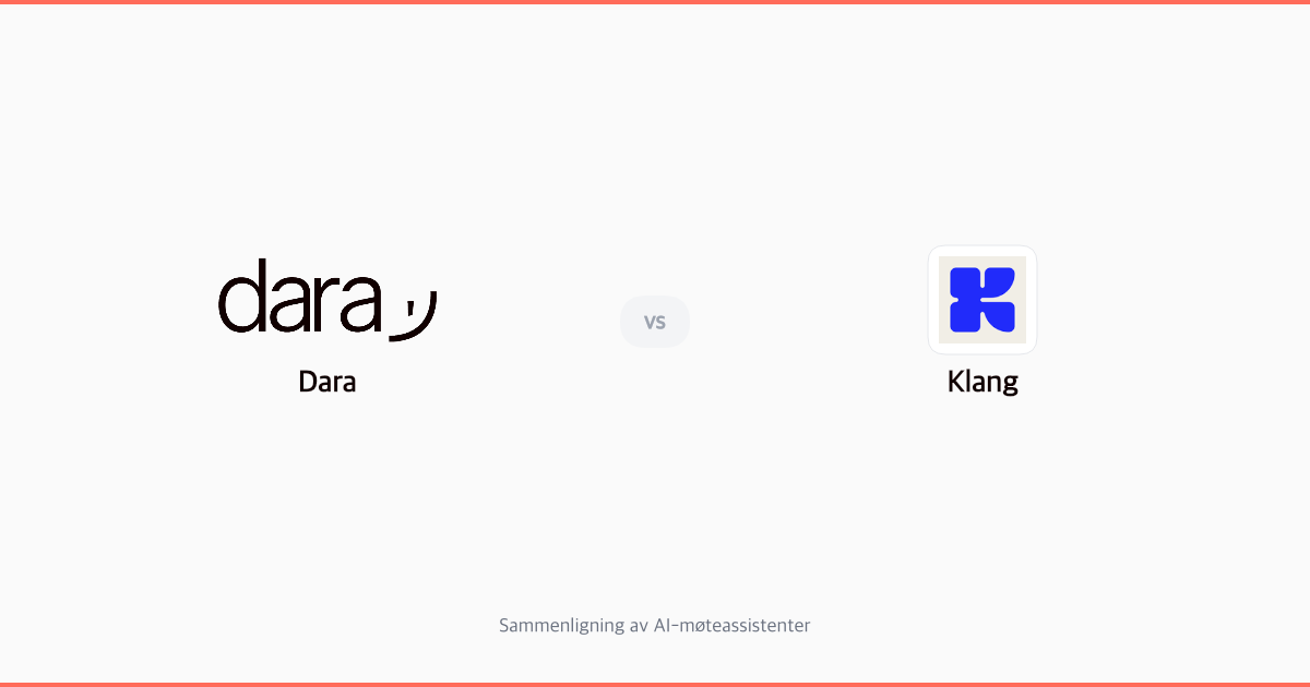 Dara vs Klang.ai: Nordiske møteassistenter sammenlignet